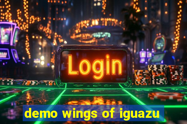 demo wings of iguazu